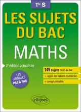Maths, terminale S, enseignements spécifique et de spécialité : les annales pas à pas - Bruno Ciolfi