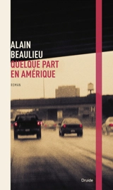 Quelque part en Amérique - Alain Beaulieu