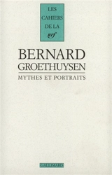 Mythes et portraits - Bernard Groethuysen