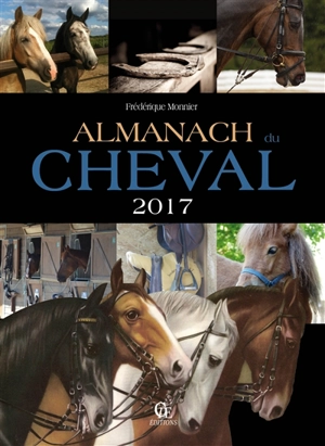 Almanach du cheval 2017 - Frédérique Monnier