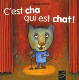 C'est cha qui est chat ! - Philippe Béha