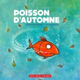 Poisson d'automne - Rhéa Dufresne