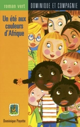 Un été aux couleurs d'Afrique - Dominique Payette