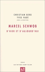 Marcel Schwob, d'hier et d'aujourd'hui