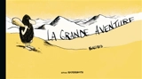 La grande aventure - Guillaume Bouzard