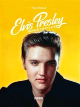 Elvis Presley : bigger than life - Marc Dufaud