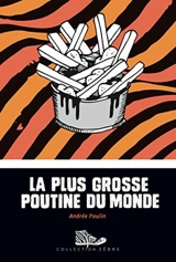 La plus grosse poutine du monde - Andrée Poulin