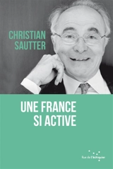 Une France si active - Christian Sautter