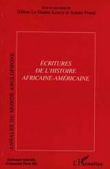 Annales du monde anglophone, n° 18. Ecritures de l'histoire africaine-américaine. The writing(s) of African-American history