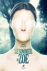 Le sommeil de Zoé - Monique Le Dantec