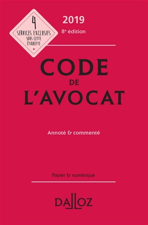 Code de l'avocat 2019, annoté & commenté