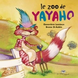 Le zoo de Yayaho - Geneviève Lemieux