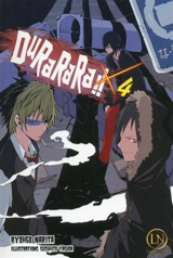 Durarara !!. Vol. 4 - Ryohgo Narita