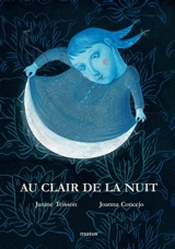 Au clair de la nuit : poèmes - Janine Teisson