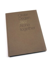 Jazz alone together - Olivier Degen