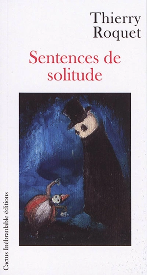 Sentences de solitude - Thierry Roquet