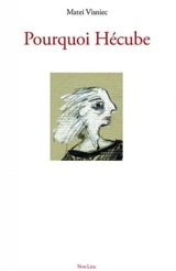 Pourquoi Hécube - Matéï Visniec