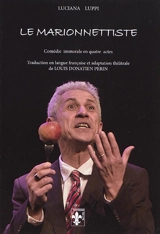 Le marionnettiste : comédie immorale en quatre actes - Luciana Luppi