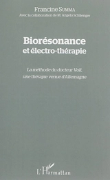 Biorésonance et électro-thérapie : la méthode du docteur Voll, une thérapie venue d'Allemagne - Francine Summa