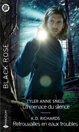 La menace du silence. Retrouvailles en eaux troubles - Tyler Anne Snell