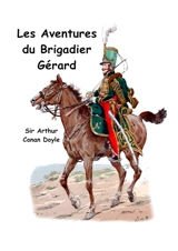 Les aventures du brigadier Gérard - Arthur Conan Doyle