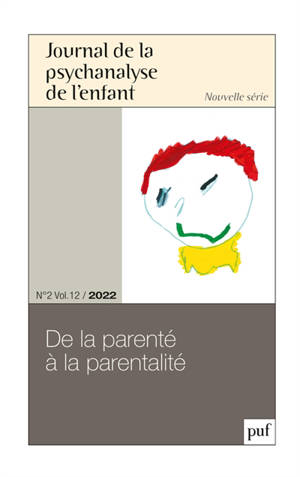 Journal de la psychanalyse de l'enfant, n° 2 (2021). De la parenté à la parentalité