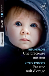 Une précieuse mission. Par une nuit d'orage - Rita B. Herron