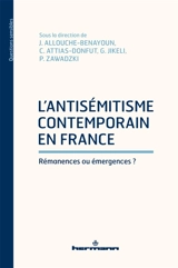 L'antisémitisme contemporain en France : rémanences ou émergences ?
