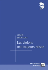 Les violons ont toujours raison : chroniques cinématographiques, 1998-1999 - Louis Skorecki
