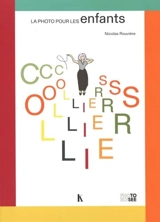 La photo pour les enfants. Colliers - Nicolas Rouvière