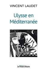 Ulysse en Méditerranée - Vincent Laudet