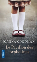 Le pavillon des orphelines - Joanna Goodman