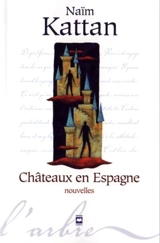 Châteaux en Espagne - Naïm Kattan