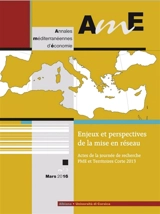 Annales méditerranéennes d'économie, n° 3. Enjeux et perspectives de la mise en réseau : actes de la journée de recherche PME et territoires, Corte 2013