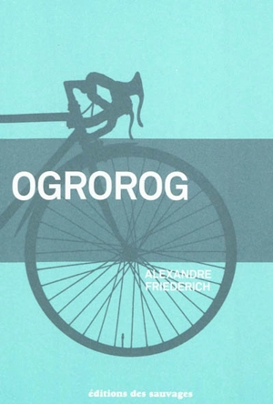 Ogrorog - Alexandre Friederich