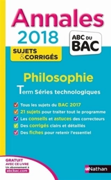 Philosophie terminale séries technologiques STMG, STI2D, STD2A, STL, ST2S : annales 2018 - Katy Grissault