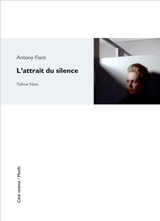 L'attrait du silence - Antony Fiant