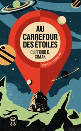 Au carrefour des étoiles - Clifford Donald Simak