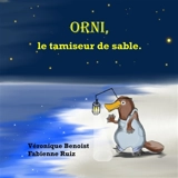 Orni, le tamiseur de sable - Véronique Benoist