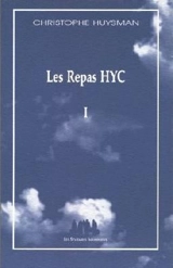 Les repas HYC. Vol. 1 - Christophe Huysman
