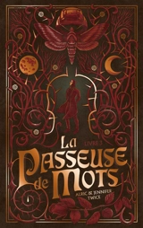 La passeuse de mots. Vol. 3. La mémoire de la lune - Alric Twice