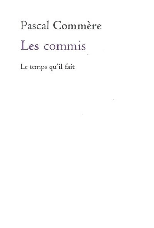 Les commis - Pascal Commère