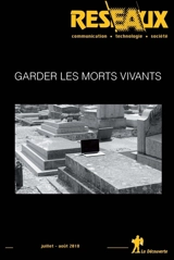 Réseaux, n° 210. Garder les morts vivants