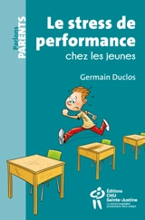 Le Stress de performance chez les jeunes - Germain Duclos