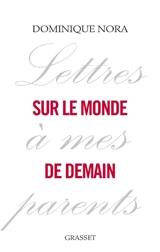Lettres à mes parents sur le monde de demain - Dominique Nora
