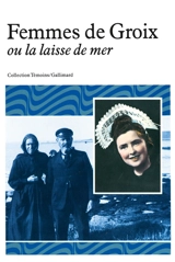 Femmes de Groix ou La laisse en mer - Anne Pollier