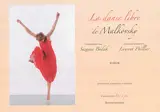 La danse libre de Malkovsky - Suzanne Bodak