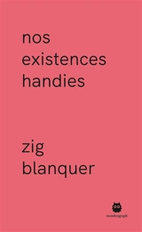 Nos existences handies - Zig Blanquer