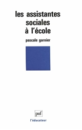 Les assistantes sociales à l'école - Pascale Garnier