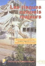 Les risques naturels majeurs - Christian Lefèvre